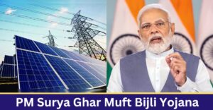 PM Surya Ghar Free Bijli Yojana 2024: सौर ऊर्जा और सतत प्रगति को बढ़ावा देने के लिए प्रधानमंत्री Narendra Modi द्वारा घोषित की गई योजना